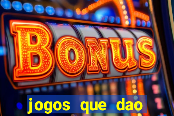 jogos que dao dinheiro sem deposito